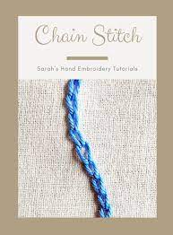 Check out the 10 best hand embroidery stitches for outlining, filling and decorating designs, so you this variation of the chain stitch is often referred to as the detached chain stitch or lazy daisy. How To Do The Chain Stitch Sarah S Hand Embroidery Tutorials