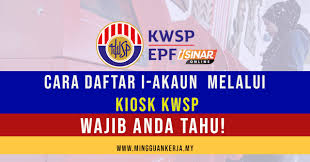 Tarikh pembayaran i sinar setiap daftar permohonan di, i sinar kwsp gov my. Cara Daftar I Akaun Melalui Kiosk Kwsp Wajib Anda Tahu Mingguan Kerja