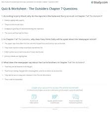 Greasers and socs have a very big rivalry in the book the outsiders. Quiz Worksheet The Outsiders Chapter 7 Questions Study Com