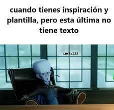 Lo Tenemos Todo Y No Tenemos Nada Meme Subido Por Lucky255 Memedroid