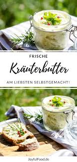 Krauterbutter Selbst Gemacht Joyful Food Rezept Rezepte Essen Krauterbutter Selber Machen