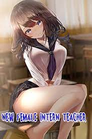 Amazon.com: New Female Intern Teacher: Manga Fantasy Romance Comic Adult  Version eBook : HUGHES, TIA : Kindle Store