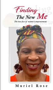 Finding The New Me: The true face of women's empowerment. You have to be  determined to want to make a difference to the world.: Amazon.co.uk: Rose,  Muriel, Brown, Dr. Ava Eagle: 9781520847498: