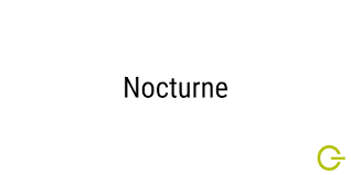 Nocturne (musique) | imusic-blog encyclopédie musicale en ligne