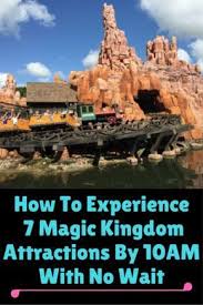 How To Experience 7 Magic Kingdom Attractions By 10 Am With No Wait Disney World Vacation Walt Disney World Vacations Disney World Parks