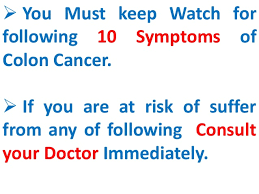 The eight major colon cancer symptoms include abdominal pain, rectal bleeding, melena, and unexplained weight loss. Symptoms Of Colon Colorectal Cancer In Men Women