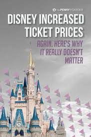 Disney Increased Ticket Prices Again Here S Why It Really Doesn T Matter Disney Ticket Prices Disney Tickets Disneyland World