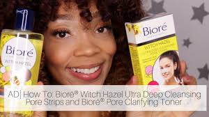Biore Witch Hazel Pore Clarifying Cooling Cleanser Reviews Ad How To Biore Witch Hazel Ultra Deep Cleansing Pore Strips And Biore Pore Clarifying Toner Youtube