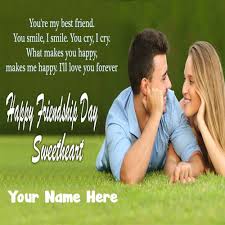Have a good friendship day. Happy Friendship Day Quotes With My Name My Name Pix Cards