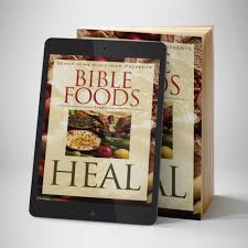 Bible foods that heal bible foods that. Bible Foods That Heal Ebook Benny Hinn Ministries