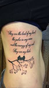 The tattoos are about my grandmother dying and they tell the story about my mother and father, my brothers and my sister, my kids. 29 Ideas Tattoo Quotes Meaningful Family Meaningful Tattoos For Family Tattoos For Kids Family Tattoos