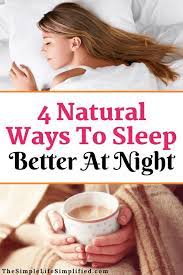 How To Sleep Better At Night Naturally The Simple Life Simplified Natural Sleep Remedies Better Sleep Natural Sleep