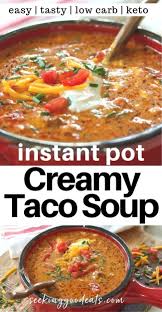 Creamy Beef Taco Soup Instant Pot Soup Recipe Recipe In 2020 Easy Healthy Soup Beef Recipe Instant Pot Instant Pot Soup Recipes