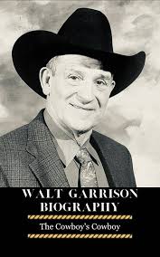 Walt Garrison Biography : The Cowboy's Cowboy (English Edition) eBook : B.  Quintana, Melissa: Amazon.de: Kindle-Shop