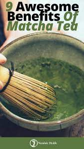 Benefits Of Matcha Tea Matcha Benefits Matcha Tea Benefits Tea Health Benefits