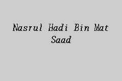 Check spelling or type a new query. Nasrul Hadi Bin Mat Saad Lawyer In Bangi