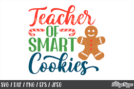 Teacher Christmas Teacher Of Smart Cookies Svg Dxf Png Eps 173846 Cut Files Design Bundles