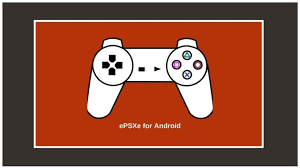 Epsxe provides very high compatibility . Epsxe For Android Apk Free Download