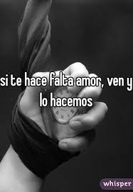 Si Te Hace Falta Amor Ven Y Lo Hacemos