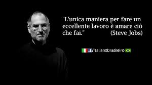 L Unica Maniera Per Fare Un Eccellente Lavoro E Amare Cio Che Fai Steve Jobs Aforismi E Fr Frasi Positive Citazioni Divertenti Steve Jobs