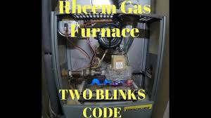 rheem gas furnace wont turn on 2 blinks codes fixed no heat