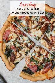 kale wild mushroom pizza recipe stuffed mushrooms mushroom pizza healthy comfort food