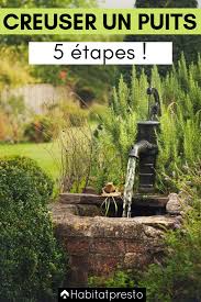Comment Creuser Un Puits Chez Soi Les 5 Etapes Decryptees Puits Jardin Pierre Creuser Un Puits Jardin Vintage Jardin D Eau Puits Amenagement Jardin Bassin