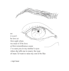 No It Won T Be Love At First Sight When We Meet It Ll Be Love At First Remembrance Cause I Ve Seen You In My Mother S Rupi Kaur Quotes Milk Quotes Honey Quotes