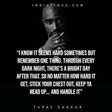 28 Thought Provoking Quotes By Tupac Shakur That Ll Help You Face Life S Endless Challenges