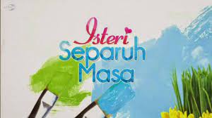 Sinopsis novel isteri separuh masa demi cinta yang dianugerahkan allah, medina izwani rela menjadi isteri kepada lelaki itu, walaupun hanya isteri separuh masa. Tv Time Isterii Separuh Masa Tvshow Time