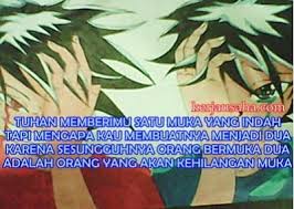 For more information and source, see on this link : Kata Sindiran Sahabat Penghianat Bermuka Dua Kerja Usaha
