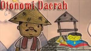 Otonomi Daerah Dasar Hukum Tujuan Indonesia Para Ahli