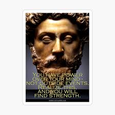 This one reminds me to keep sane in moments of madness. Marcus Aurelius Quote 4 Poster By Pahleeloola Redbubble