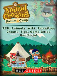 Animal Crossing Pocket Camp Apk Animals Wiki Amenities Cheats Tips Game Guide Unofficial Ebook By Hse Guides Rakuten Kobo