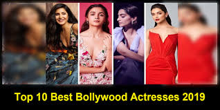 Top 10 Best Bollywood Actresses 2019 The Youth top 10 best bollywood actresses 2019