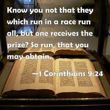 We do this by always following god's commands for our lives and trying to stay as close to him as possible. 1 Corinthians 9 24 Know You Not That They Which Run In A Race Run All But One Receives The Prize So Run That You May Obtain