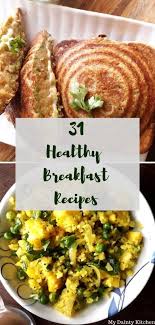 45 Popular Indian Breakfast Recipes My Dainty Kitchen Breakfast Recipes Indian Vegetarian Breakfast Recipes Indian Breakfast