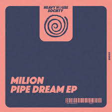 Next up is one billion: Pipe Dream Ep By Milion Nl On Mp3 Wav Flac Aiff Alac At Juno Download