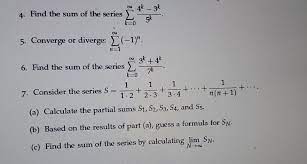 Solved 4. Find the sum of the series ∑k=0∞5k4k−3k. 5. | Chegg.com