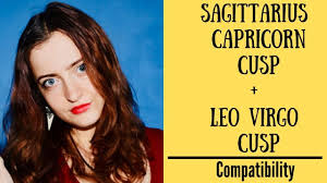 Virgo leo cusp individuals are interesting indeed. Sagittarius Capricorn Cusp Leo Virgo Cusp Compatibility Youtube