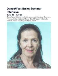 Its Official! Anna Donovan will be teaching Master Classes this Summer at  DWB June 18-June 22, 2018. Call The School of DanceWest Ballet 630-778-1303  or email: school@dancewestballet.com
