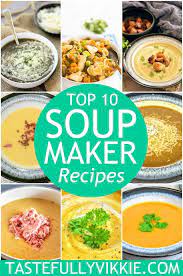 My Top 10 Most Popular Soup Maker Recipes Soup Maker Recipes Best Soup Recipes Easy Soup Recipes