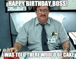 30 Promotion Worthy Birthday Wishes For Your Boss Happy Birthday Boss Class Memes Happy Birthday Jon