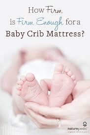 The Consumer Product Safety Commission Cpsc Recommends That A Baby Mattress Be Firm And Flat Baby Registry Sites Baby Registry Best Baby Registry