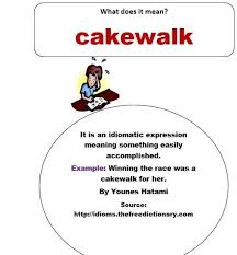 Something Easily Accomplished Won Etc English Idioms Idiomatic Expressions Multiple Meaning Words