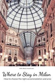 It's a good location in the heart of the city, but you will need to venture out of the area to shop or explore most museums and historic sites. Where To Stay In Milan Unique Hotels For Any Travel Style 2020 Unique Hotels Best Hotels In Milan Milan Hotel