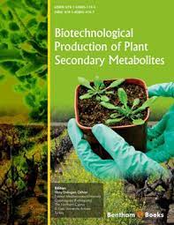 Plant cell culture for production of secondary metabolites. Plant Cell And Tissue Culture As A Source Of Secondary Metabolites Bentham Science