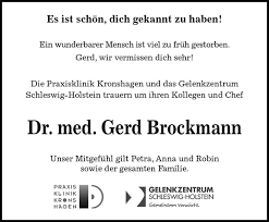Lesen sie aktuelle traueranzeigen und todesanzeigen der letzten 14 tage aus ihrer tageszeitung und gedenken sie ihren verstorbenen. Nachruf Dr Med Brockmann Gelenkzentrum Schleswig Holstein