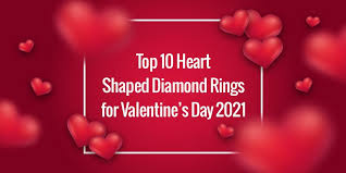 Even though we believe that love should be spread and celebrated every day, we don't always remember to do that. Top 10 Heart Shaped Diamond Rings For Valentine S Day 2021
