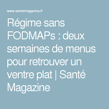Regime Sans Fodmaps Deux Semaines De Menus Pour Retrouver Un Ventre Plat Regime Fodmap Aliments Fodmap Regime